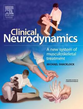 Paperback Clinical Neurodynamics: A New System of Neuromusculoskeletal Treatment Book