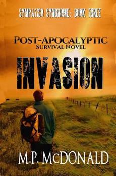 Invasion - Book #3 of the Sympatico Syndrome