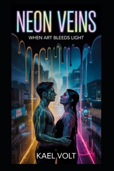 Paperback Neon Veins: When Art Bleeds Light. Book