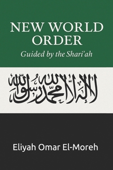 Paperback New World Order: Guided by the Sharī'ah Book