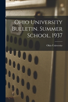 Paperback Ohio University Bulletin. Summer School, 1937 Book