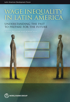 Paperback Wage Inequality in Latin America: Understanding the Past to Prepare for the Future Book