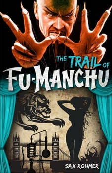 The Trail of Fu Manchu - Book #7 of the Fu Manchu