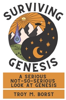 Paperback Surviving Genesis: A Serious Not-So-Serious Look at Genesis Book