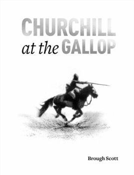 Hardcover Churchill at the Gallop: Winston's Life in the Saddle Book