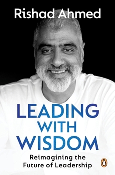 Leading with Wisdom: Reimagining the future of leadership