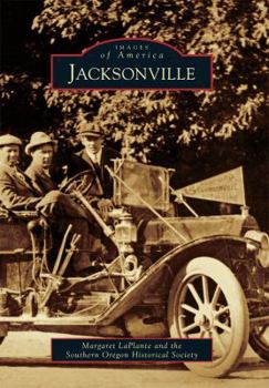 Jacksonville - Book  of the Images of America: Oregon