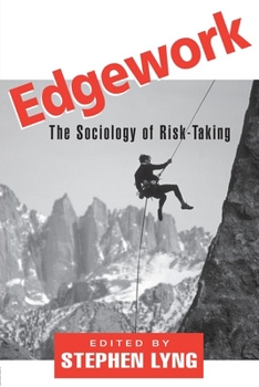Paperback Edgework: The Sociology of Risk-Taking Book