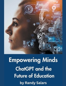 Paperback Empowering Minds: ChatGPT and the Future of Education Book