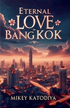Eternal Love in Bangkok (Love Stories Around the World)