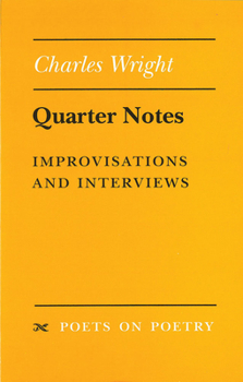 Quarter Notes: Improvisations and Interviews (Poets on Poetry) - Book  of the Poets on Poetry