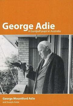 Paperback George Adie: A Gurdjieff Pupil in Australia Book