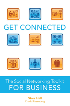 Paperback Get Connected: The Social Networking Toolkit for Business Book