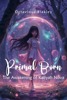 Paperback Primal Born: The Awakening of Kaliyah Nova Book