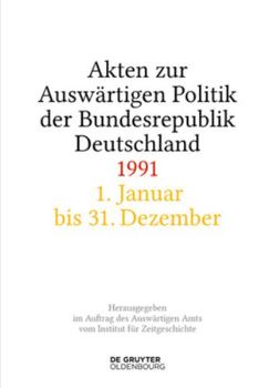 Hardcover Akten Zur Auswärtigen Politik Der Bundesrepublik Deutschland 1991 [German] Book