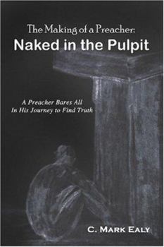 Paperback The Making of a Preacher: Naked in the Pulpit Book