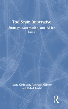 Hardcover The Scale Imperative: Strategy, Automation, and AI for Scale Book