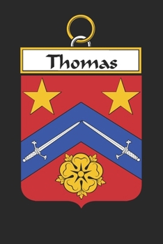 Paperback Thomas: Thomas Coat of Arms and Family Crest Notebook Journal (6 x 9 - 100 pages) Book