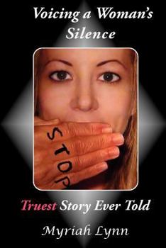 Paperback Voicing a Woman's Silence: Truest Story Ever Told Book