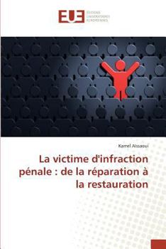 Paperback La Victime Dinfraction Pénale: de la Réparation À La Restauration [French] Book