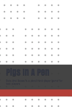 Pigs In A Pen: Dots and Boxes is a pencil-and-paper game for two players