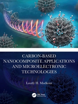 Paperback Carbon-Based Nanocomposite Applications and Microelectronic Technologies Book