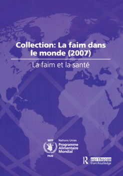 Hardcover La Faim Et La Sant?: Collection: La Faim Dans Le Monde (2007) Book