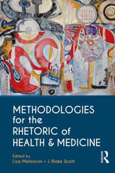 Paperback Methodologies for the Rhetoric of Health & Medicine Book