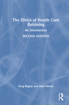 Hardcover The Ethics of Health Care Rationing: An Introduction Book