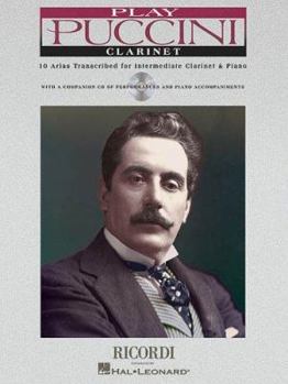 Play Puccini: 10 Arias Transcribed for Horn & Piano with a CD of Performances and Accompaniments