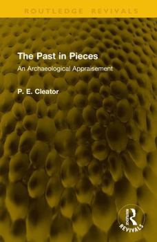 Hardcover The Past in Pieces: An Archaeological Appraisement Book