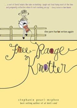 Paperback Free-Range Knitter: The Yarn Harlot Writes Again Book