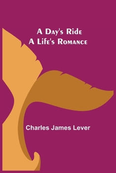 A Day's Ride: a Life's Romance