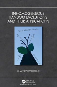 Hardcover Inhomogeneous Random Evolutions and Their Applications Book