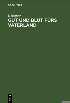 Hardcover Gut Und Blut Fürs Vaterland: Vermögensopfer - Steuerfragen - Erhöhung Der Volkswirtschaft [German] Book