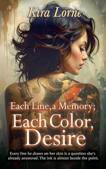 Paperback Each Line, a Memory; Each Color, Desire Book