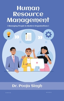 Human Resource Management.: ( Managing People in Modern Organizations )