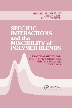 Paperback Specific Interactions and the Miscibility of Polymer Blends Book