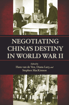 Hardcover Negotiating China's Destiny in World War II Book