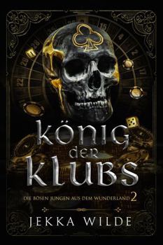 Paperback König der Klubs (Die Bösen Jungen aus dem Wunderland) (German Edition) [German] Book