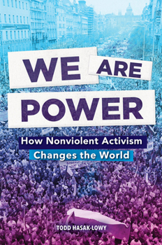 Paperback We Are Power: How Nonviolent Activism Changes the World Book