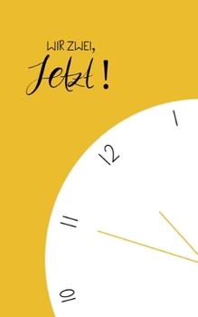 Paperback Wir Zwei, Jetzt! [German] Book