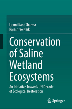 Conservation of Saline Wetland Ecosystems: An Initiative Towards Un Decade of Ecological Restoration