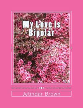 Paperback My Love is Bipolar Book