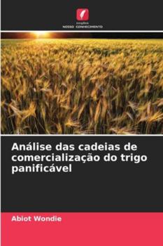 Paperback Análise das cadeias de comercialização do trigo panificável [Portuguese] Book