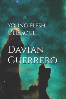 Paperback Young Flesh, Old Soul Book