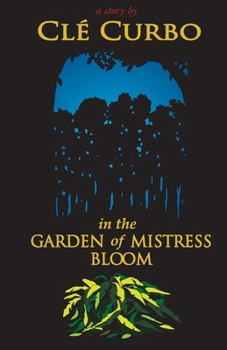 Paperback In the Garden of Mistress Bloom Book