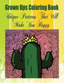 Paperback Grown Ups Coloring Book Unique Patterns That Will Make You Happy Mandalas Book