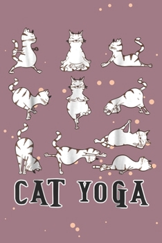 Paperback Cat yoga: Notebook 6.9 inch lined ruled 110 page cute cat yoga notebook for cat lover diary for yoga lover to do list for cat an Book