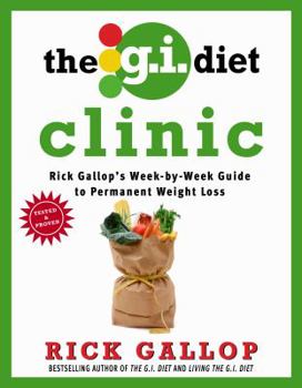 Paperback The G.I. Diet Clinic: Rick Gallop's Week-By-Week Guide to Permanent Weight Loss Book